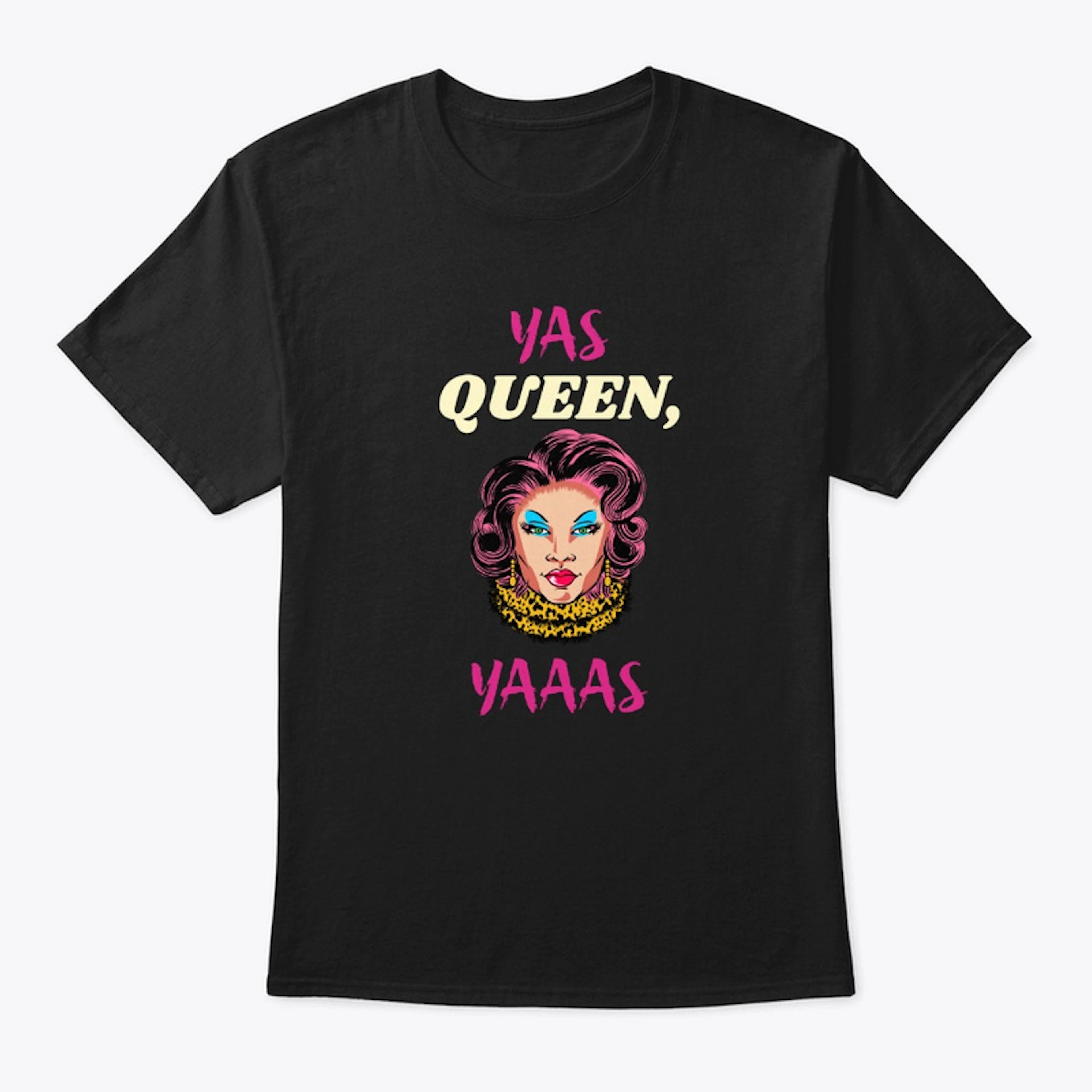 Yas Queen Yaaas