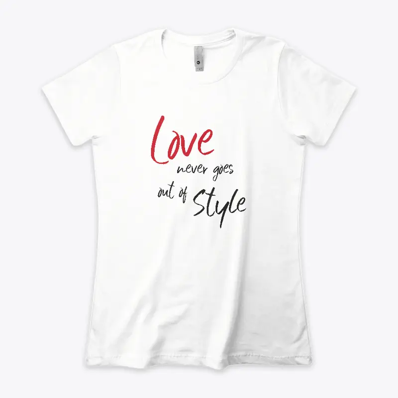 Love Never Goes out of Style